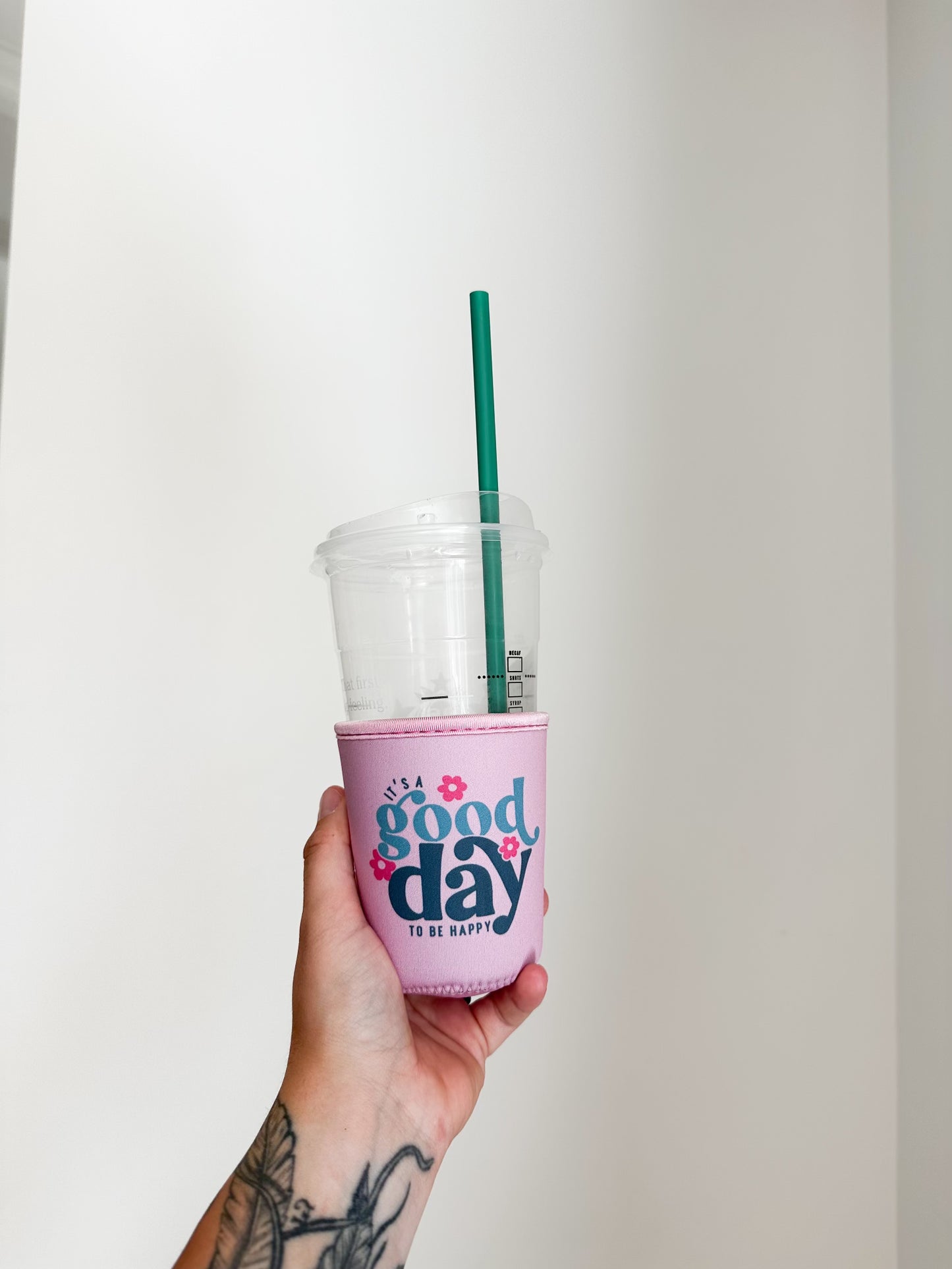 have a good day drink sleeve