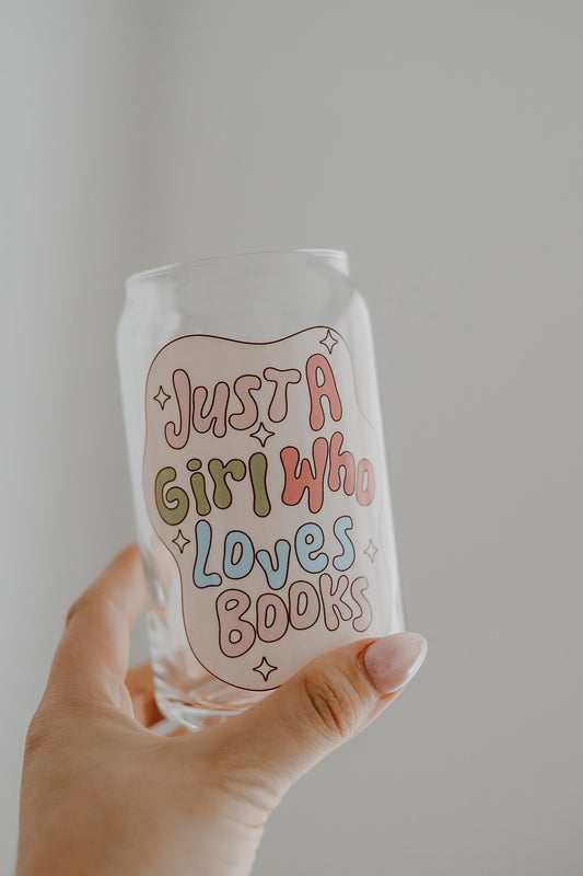 just a girl who loves books 16oz glass