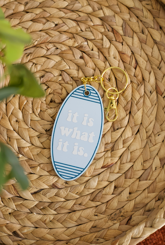 It Is What It is Acrylic Keychain
